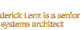 Frederick Lenz is a senior systems architect